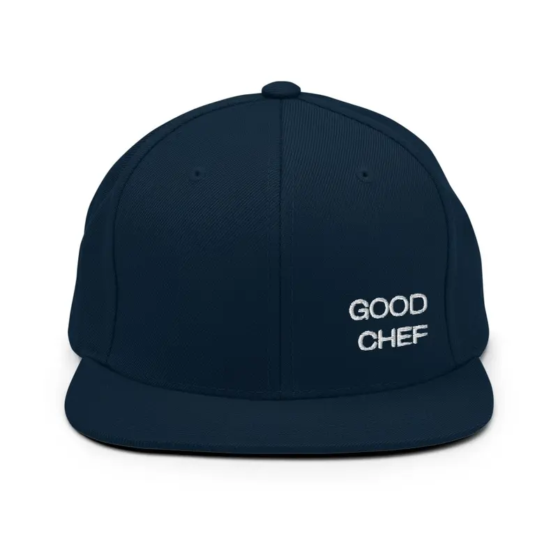 Good Chef Snapback Hat